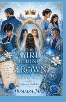 The Girl Behind The Crown: The Royal Secrets B0H7PHZ2KS Book Cover