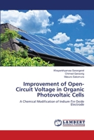 Improvement of Open-Circuit Voltage in Organic Photovoltaic Cells: A Chemical Modification of Indium-Tin Oxide Electrode 3659570605 Book Cover