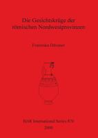 Die Gesichtskruege der romischen Nordwestprovinzen 1841710725 Book Cover