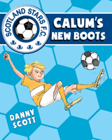 Calum's New Boots 1782502645 Book Cover