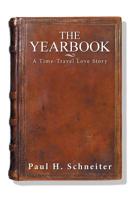 The Yearbook: A Time Travel Love Story 1796030910 Book Cover