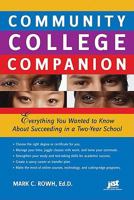 Community College Companion: Everything You Wanted to Know about Succeeding in a Two-Year School 1593577419 Book Cover
