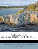 Katalog der Musikbibliothek Peters . 1149427825 Book Cover