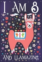 I am 8 and Llamazing: A Happy 8th Birthday Journal for Girls | Cute Llama Notebook for 8 Year Old Girl or Daughter with Story Space | Anniversary Gift Ideas for Her 1708945709 Book Cover