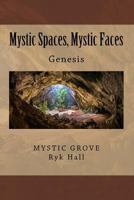 Mystic Spaces, Mystic Faces: Genesis 1537466259 Book Cover