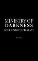 MINISTRY OF DARKNESS: SOUL UNDEFINED SPACE B0G1M3N9JV Book Cover