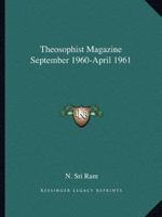 Theosophist Magazine September 1960-April 1961 0766152235 Book Cover