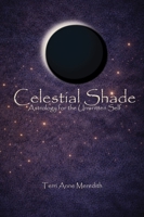Celestial Shade: Astrology for the Unwritten Self 0646736590 Book Cover
