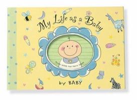 My Life As a Baby: Record Keeper and Photo Album (Record Keeper) 0880886676 Book Cover
