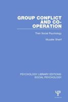 Group Conflict and Co-Operation: Their Social Psychology 1138859761 Book Cover