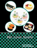 We love Sushi: AN APPRENTICE SUSHI CHEF’S SHORT STORY ON FRUVEGE ISLAND B0BBZSYCY9 Book Cover