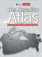 The Canadian Atlas: Our Nation, Environment, and People 0888507704 Book Cover