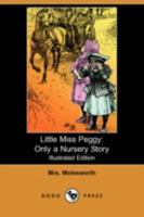 Little Miss Peggy 1518624227 Book Cover