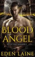Blood Angel: Scottish Sinners 1 1986919943 Book Cover