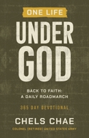 One Life Under God: Back to Faith: A Daily Roadmarch B0GSSMLLDS Book Cover