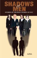 Shadows of Men: Stories of the Real Women of NYC 1432755943 Book Cover