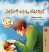 Goodnight, My Love! (Slovak Book for Kids) (English Slovak Bedtime Collection) (Slovak Edition) 1525991973 Book Cover