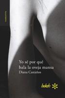 Yo sé por qué bala la oveja mansa (Spanish Edition) 9493156028 Book Cover