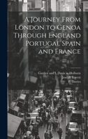 A Journey From London to Genoa Through England Portugal Spain and France 1019991739 Book Cover