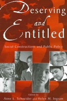 Deserving and Entitled: Social Constructions and Public Policy (Suny Series in Public Policy) 0791463427 Book Cover