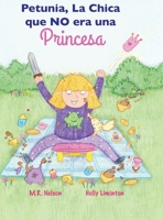 Petunia, La Chica que NO era una Princesa/ Petunia, the Girl who was NOT a Princess (Xist Kids Spanish Books) (Spanish Edition) 1532440871 Book Cover