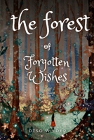 The Forest of Forgotten Wishes B0FSZ5F8M4 Book Cover