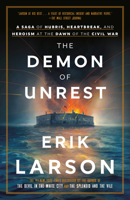 The Demon of Unrest: A Saga of Hubris, Heartbreak, and Heroism at the Dawn of the Civil War 0385348762 Book Cover