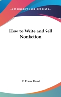 How To Write And Sell Nonfiction 1163157848 Book Cover