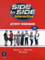 Side by Side Interactive 2, Interactive Activity Workbook 2A without Civics/Lifeskills 0131107631 Book Cover