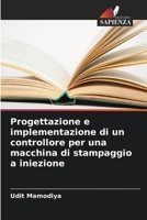Progettazione e implementazione di un controllore per una macchina di stampaggio a iniezione (Italian Edition) 6208032083 Book Cover