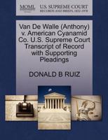 Van De Walle (Anthony) v. American Cyanamid Co. U.S. Supreme Court Transcript of Record with Supporting Pleadings 1270538322 Book Cover