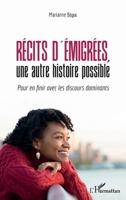 Récits d'émigrées, une autre histoire possible: Pour en finir avec les discours dominants (French Edition) 2343187304 Book Cover