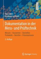 Dokumentation in Der Mess- Und Prüftechnik: Messen - Auswerten - Darstellen Protokolle - Berichte - Präsentationen 3658061138 Book Cover