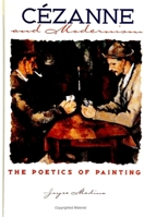 Cezanne and Modernism: The Poetics of Painting (S U N Y Series, Margins of Literature) 0791422321 Book Cover