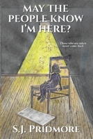 May the People Know I'm Here? B09K1TWHY7 Book Cover