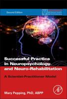 Successful Private Practice in Neuropsychology and Neuro-Rehabilitation: A Scientist-Practitioner Model 0125517556 Book Cover