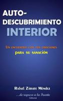 Autodescubrimiento interior: El camino a la libertad interior 1496156315 Book Cover