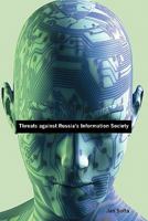 Threats Against Russia's Information Society 1419692046 Book Cover