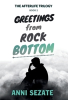 Greetings from Rock Bottom B0CQ78H66K Book Cover