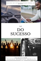 LEI DO SUCESSO: Mostre seu Extraordinário Poder ao Mundo B08X7XKD99 Book Cover