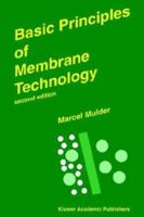 Basic Principles of Membrane Technology 0792342488 Book Cover