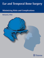 Ear and Temporal Bone Surgery: Minimizing Risks and Complications 1588901211 Book Cover