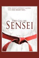 They Call Me Sensei 1477293094 Book Cover