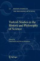 Turkish Studies in the History and Philosophy of Science (Boston Studies in the Philosophy of Science) 140203332X Book Cover