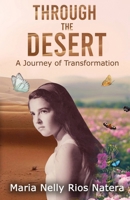 Through the Desert: A Journey of Transformation 1962467457 Book Cover
