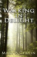 Walking in Delight 1519354770 Book Cover