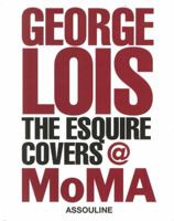 George Lois: The Esquire Covers 275940434X Book Cover