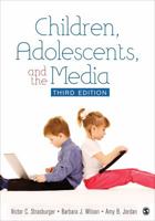 Children, Adolescents, and the Media 0761921257 Book Cover
