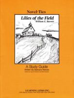 Lilies of the Field: Novel-Ties Study Guides 0881225851 Book Cover