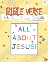 Bible Verse Colouring Book: All About Jesus! (Pura Kids Activities) 1999961692 Book Cover